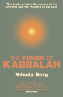 The Power Of Kabbalah : This book contains the secrets of the universe and the meaning of our lives, Paperback Book The Power Of Kabbalah : This book contains the secrets of the universe and the meaning of our lives, Paperback Book