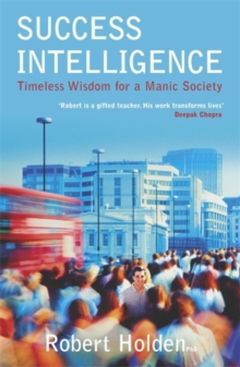 Success Intelligence : Timeless Wisdom for a Manic Society, Paperback Book Success Intelligence : Timeless Wisdom for a Manic Society, Paperback Book