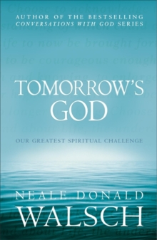Tomorrow's God : Our Greatest Spiritual Challenge, Paperback Book Tomorrow's God : Our Greatest Spiritual Challenge, Paperback Book