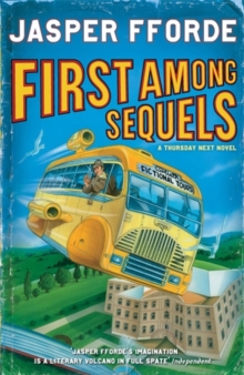 First Among Sequels : Thursday Next Book 5, Hardback Book First Among Sequels : Thursday Next Book 5, Hardback Book