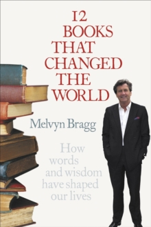 12 Books That Changed The World  Paperback  Melvyn Bragg