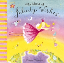 World of Felicity Wishes, Paperback Book World of Felicity Wishes, Paperback Book