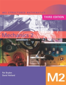 MEI Mechanics 2 Third Edition, Paperback Book MEI Mechanics 2 Third Edition, Paperback Book