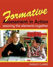 Formative Assessment in Action : Weaving the Elements Together, Paperback Book Formative Assessment in Action : Weaving the Elements Together, Paperback Book