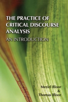 The Practice of Critical Discourse Analysis : An Introduction, Paperback Book The Practice of Critical Discourse Analysis : An Introduction, Paperback Book