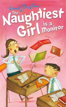 The Naughtiest Girl: Naughtiest Girl is A Monitor, Paperback Book The Naughtiest Girl: Naughtiest Girl is A Monitor, Paperback Book