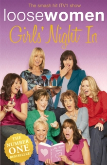Loose Women Girls' Night in : Heartfelt Advice, Inspired Innuendo and Toe-curling Confessions, Paperback Book Loose Women Girls' Night in : Heartfelt Advice, Inspired Innuendo and Toe-curling Confessions, Paperback Book
