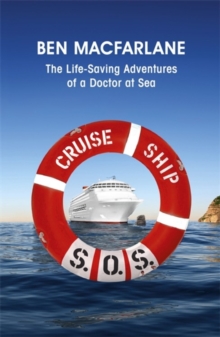 Cruise Ship SOS : The Life-saving Adventures of a Doctor at Sea, Paperback Book Cruise Ship SOS : The Life-saving Adventures of a Doctor at Sea, Paperback Book