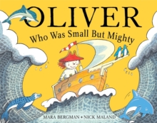 Oliver Who Was Small But Mighty, Paperback Book Oliver Who Was Small But Mighty, Paperback Book