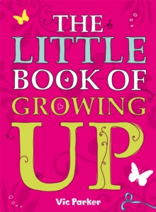 Little Book of Growing Up, Paperback Book Little Book of Growing Up, Paperback Book