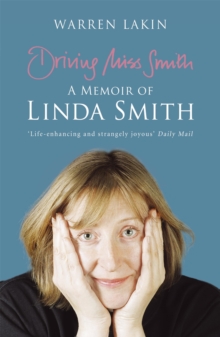 Driving Miss Smith: A Memoir of Linda Smith, Paperback / softback Book Driving Miss Smith: A Memoir of Linda Smith, Paperback / softback Book