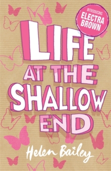 Life at the Shallow End : The Crazy World of Electra Brown, Paperback Book Life at the Shallow End : The Crazy World of Electra Brown, Paperback Book