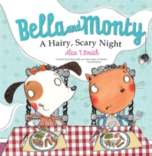 Bella and Monty : A Hairy Scary Night, Paperback Book Bella and Monty : A Hairy Scary Night, Paperback Book