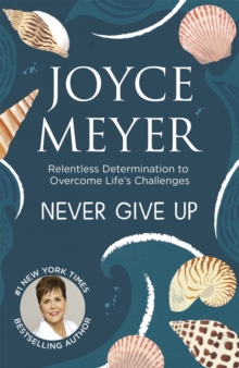 Never Give Up, Paperback / softback Book Never Give Up, Paperback / softback Book