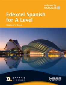 Edexcel Spanish for A Level Student's Book, Paperback Book Edexcel Spanish for A Level Student's Book, Paperback Book