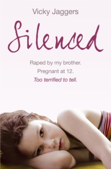 Silenced : Raped by my brother. Pregnant at twelve. Too terrified to tell, Paperback Book Silenced : Raped by my brother. Pregnant at twelve. Too terrified to tell, Paperback Book