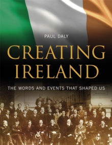 Creating Ireland, Hardback Book Creating Ireland, Hardback Book