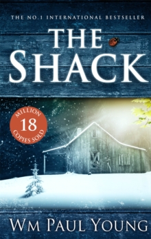 The Shack : THE INTERNATIONAL BESTSELLER