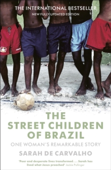The Street Children of Brazil : One Woman's Remarkable Story, Paperback Book The Street Children of Brazil : One Woman's Remarkable Story, Paperback Book