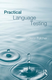Practical Language Testing, Paperback / softback Book Practical Language Testing, Paperback / softback Book