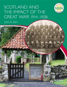 New Higher History: Scotland and the Impact of the Great War 1914-1928, Paperback Book New Higher History: Scotland and the Impact of the Great War 1914-1928, Paperback Book