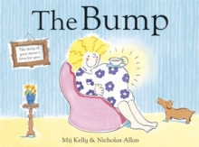 The Bump : A New Baby, Paperback Book The Bump : A New Baby, Paperback Book