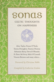 Sonas: Celtic Thoughts on Happiness, Paperback Book Sonas: Celtic Thoughts on Happiness, Paperback Book