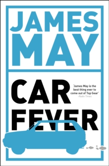 Car Fever : The Car Bore's Essential Companion, Paperback Book Car Fever : The Car Bore's Essential Companion, Paperback Book