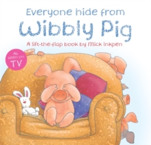 Everyone Hide from Wibbly Pig, Paperback Book Everyone Hide from Wibbly Pig, Paperback Book