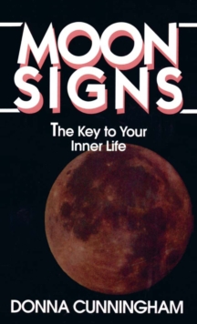 Moon Signs : The Key to Your Inner Life