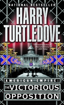 Victorious Opposition (American Empire, Book Three)