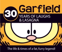 30 Years of Laughs & Lasagna : The Life & Times of a Fat, Furry Legend!