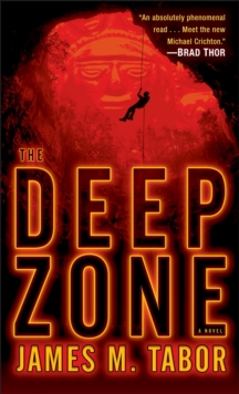 Deep Zone: A Novel (with bonus short story Lethal Expedition)