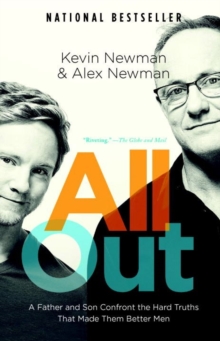 All Out : A Father and Son Confront the Hard Truths That Made Them Better Men, Paperback / softback Book All Out : A Father and Son Confront the Hard Truths That Made Them Better Men, Paperback / softback Book