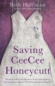 Saving CeeCee Honeycutt, Paperback Book Saving CeeCee Honeycutt, Paperback Book