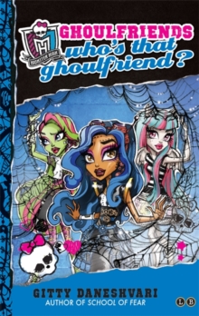 Who's That Ghoulfriend? : Ghoulfriends Forever Book 3, Paperback Book Who's That Ghoulfriend? : Ghoulfriends Forever Book 3, Paperback Book