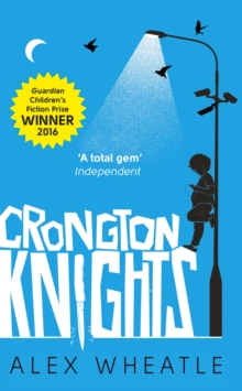 Crongton Knights : Winner of the Guardian Children's Fiction Prize, Paperback Book Crongton Knights : Winner of the Guardian Children's Fiction Prize, Paperback Book
