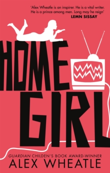 Home Girl : or The Miseducation of Naomi Brisset, Paperback / softback Book Home Girl : or The Miseducation of Naomi Brisset, Paperback / softback Book