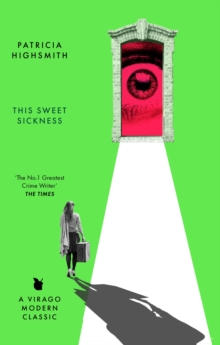 This Sweet Sickness : A Virago Modern Classic