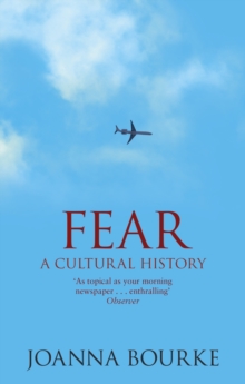 Fear : A Cultural History