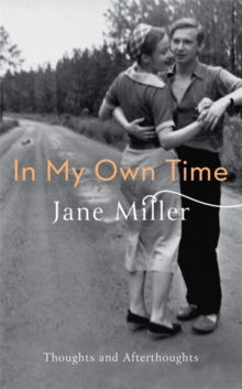 In My Own Time : Thoughts and Afterthoughts, Hardback Book In My Own Time : Thoughts and Afterthoughts, Hardback Book