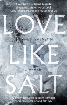 Love Like Salt : A Memoir, Paperback / softback Book Love Like Salt : A Memoir, Paperback / softback Book