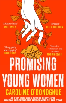 Promising Young Women : 'I loved it - whipsmart and so witty' Marian Keyes, Paperback / softback Book Promising Young Women : 'I loved it - whipsmart and so witty' Marian Keyes, Paperback / softback Book