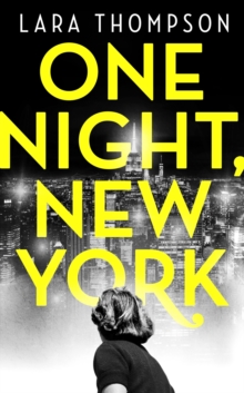 One Night, New York : 'A page turner with style' (Erin Kelly)