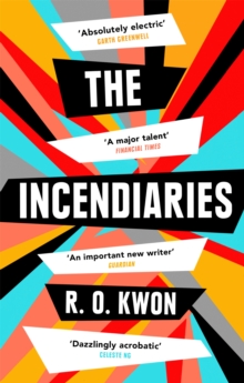 The Incendiaries, Paperback / softback Book The Incendiaries, Paperback / softback Book