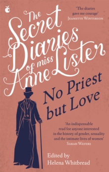 The Secret Diaries Of Miss Anne Lister - Vol.2 : No Priest But Love