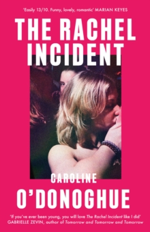 The Rachel Incident : If youve ever been young, you will love The Rachel Incident like I did (Gabrielle Zevin) - the international bestseller