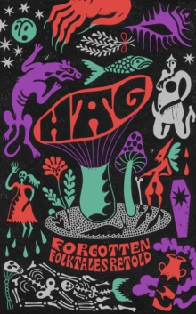 Hag : Forgotten Folktales Retold