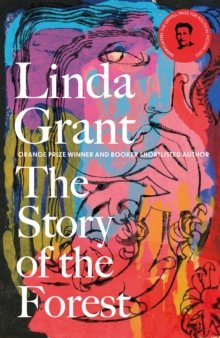 The Story of the Forest : Shortlisted for the Orwell Prize for Political Fiction 2023