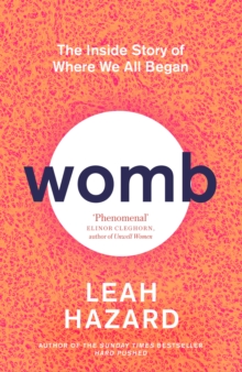 Little, Brown Book Group Womb , The Inside Story Of Where We All Began - Winner Of The Scottish Book Of The Year Award 2023